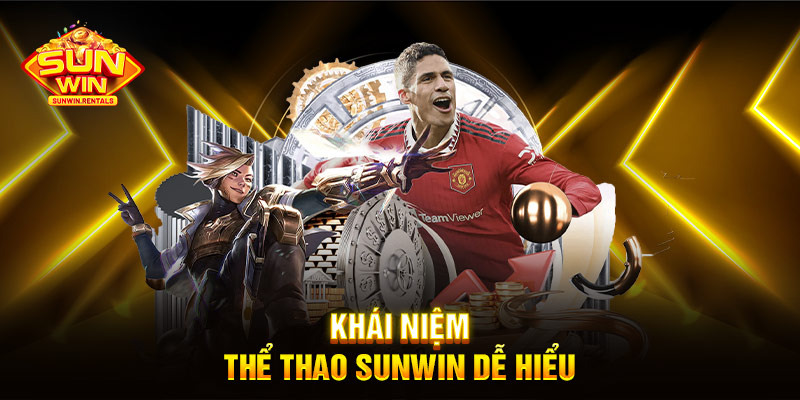 Khái niệm thể thao SUNWIN dễ hiểu