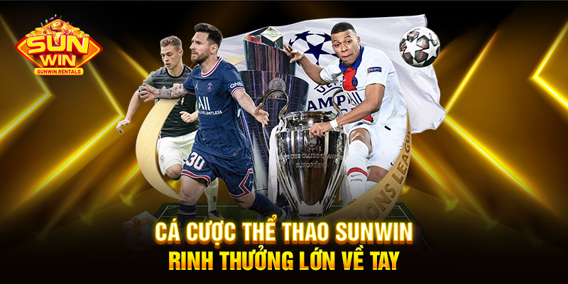 Cá cược thể thao SUNWIN rinh thưởng lớn về tay