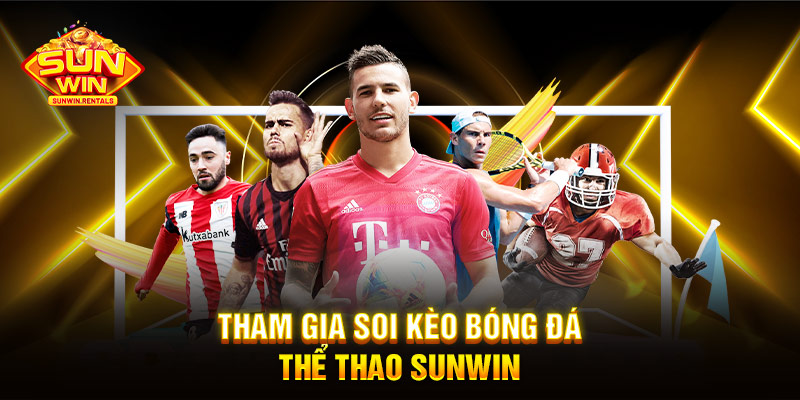 Tham gia soi kèo bóng đá thể thao SUNWIN